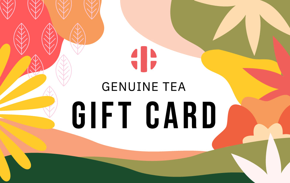 Genuine Tea Gift Card - Genuine Tea